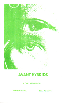Avant Hybrids artist book by Reed Altemus and Andrew Topel